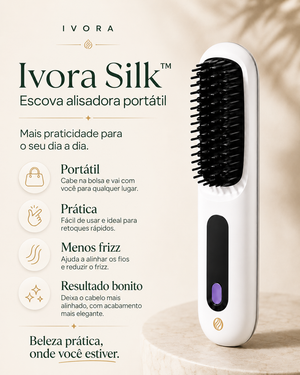 Ivora Silk™ - Escova Alisadora Portátil